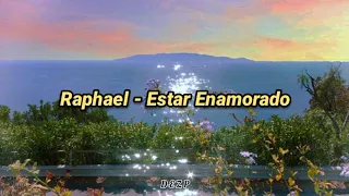 Raphael - Estar enamorado es [letra]