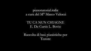 TU CA NUN CHIAGNE musica di  E. De Curtis testo L. Bovio - Backing track - pianobases collection