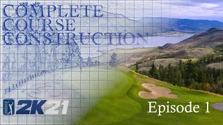 PGATOUR 2K21 Complete Course Construction Series - Episode 1 - Getting Started (Again)