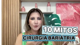 10 MITOS sobre a CIRURGIA BARIÁTRICA