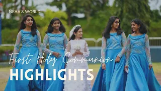 First Holy Communion - Highlights | NEHA'S WORLD