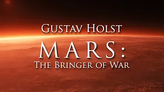 Gustav Holst - MARS: The Bringer of War (from The Planets) - [HQ]