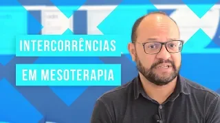 INTERCORRÊNCIAS EM MESOTERAPIA