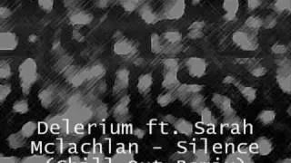 Delerium ft. Sarah Mclachlan - Silence (Chill Out Remix)