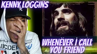 WHO'S THE MYSTERY LADY!? KENNY LOGGINS - WHENEVER I CALL YOU "FRIEND" | REACTION