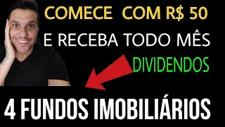 COMECE COM MENOS DE R$ 50,00 COMPRANDO 4 FUNDOS IMOBILIÁRIOS! RECEBA RENDA PASSIVA TODO MÊS!