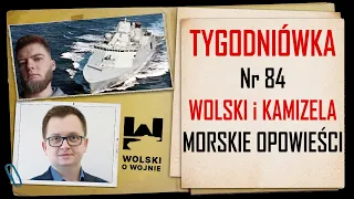 Wolski z Kamizelą: Tygodniówka Nr 84 - MORSKIE OPOWIEŚCI