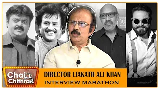 நான் தவற விட்ட ரஜினி பட வாய்ப்பு Director Liakath Ali Khan Chai With Chithra Interview Marathon