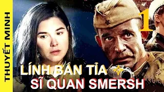 Lính bắn tỉa. Sĩ quan SMERSH. Tập 1 | Phim chiến tranh, từ Stalingrad đến Belarussia (Thuyết minh)