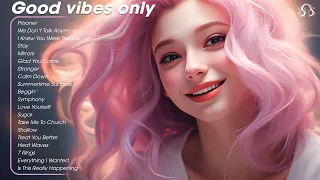 Good vibes only 🍀 Top Tiktok Songs 2024 - Best chill playlist on Spotify