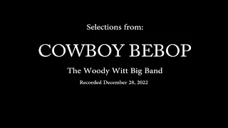 The Woody Witt Big Band Plays Cowboy Bebop