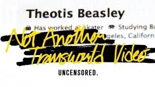 Theotis Beasley NATV Uncensored - TransWorld SKATEboarding