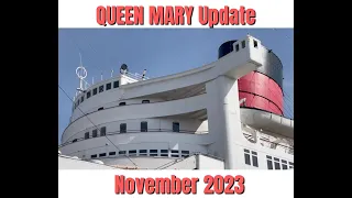 QUEEN MARY Update:  November 2023