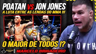 ALEX POATAN VS JON JONES ! O MAIOR LUTADOR DA HISTÓRIA !? | MARCELO BRIGADEIRO