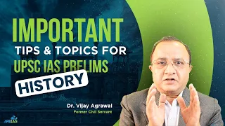 History: Important Tips & Topics for UPSC IAS PRELIMS | Civil Services | Dr. Vijay Agrawal | AFEIAS