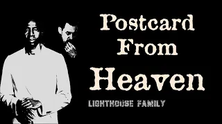 Lighthouse Family - Postcard From Heaven (Lyrics) (I remember this)