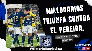 ASÍ FUE EL FÚTBOL: ¿MILLONARIOS CON PROBLEMAS DE PREPARACIÓN FÍSICA? TRIUNFO ANTE PEREIRA 12/05/2024