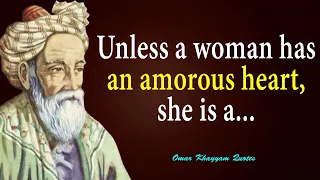 Greatest Quotes by Omar Khayyam That Will Teach You the Most Valuable Life Lessons - Best Quotes