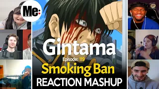 Smoking Ban | Gintama 銀魂 Episode 119 | REACTION MASHUP
