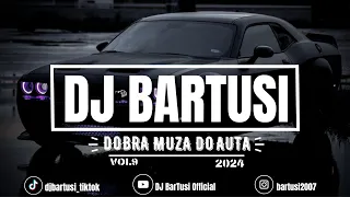 ⛔😍 DOBRA MUZA DO AUTA !!! #2024 😍⛔ #VOL.9 {😈🔥 NAJLEPSZE KLUBOWE BRZMIENIE 🔥😈} 💙🎶 @DJBarTusi 🎶💙