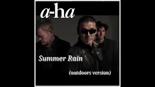 A-HA - Summer Rain  (outdoors version)