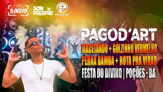 PAGODART | Macetando + Golzinho + Perna Bamba + Bota Pra Virar | Festa do Divino POÇÕES - BA 2024