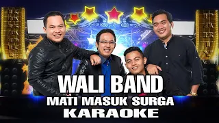 MAMAS (Mati Masuk Surga) - Wali (Karaoke)