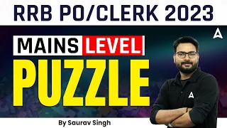 RRB PO / CLERK 2023 Mains Level Puzzle  Reasoning by Saurav Singh