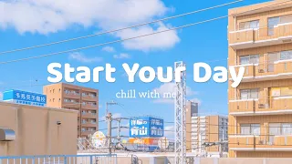 [作業用BGM] 気持ち良い一日をスタートするポジティブな音楽 - Start Your Day 🌻 - Chill with me