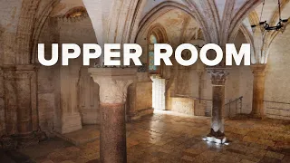 Virtual Israel Tour Day 21: Last Supper Upper Room