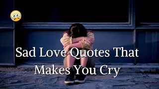 Sad Love quotes video that makes you cry 😭💔#2 | sad quotes status | Self Motivation