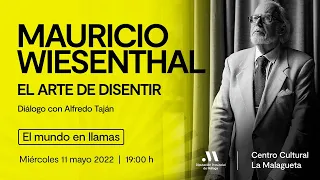 El arte de disentir. Con Mauricio Wiesenthal