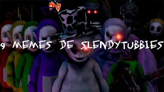 Top 9 memes de slendytubbies