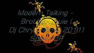 Modern Talking - Brother Louie (Dj Chrys Remix 2011) Speed UP [HD]