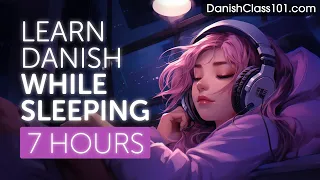 Learn Danish While Sleeping 7 Hours - Learn ALL Basic Phrases