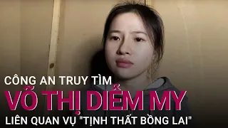 Vụ "Tịnh thất Bồng Lai": Công an truy tìm Võ Thị Diễm My | VTC Now