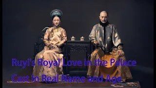 Ruyi's Royal Love in the Palace Cast In Real Name and Age 如懿傳 演員真名和年齡