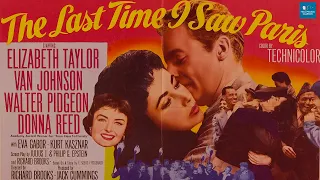 The Last Time I Saw Paris (1954) | Full Movie | Elizabeth Taylor, Van Johnson, Walter Pidgeon