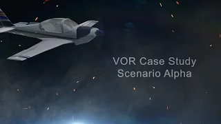 VOR Case Study: Scenario Alpha | Pilot Tutorial