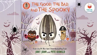 Kids Book Read Aloud Story 📚The Good, the Bad and The Spooky  👻 🎃by Jory John