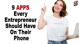 9 Apps Every Entrepreneur should have on their Phone