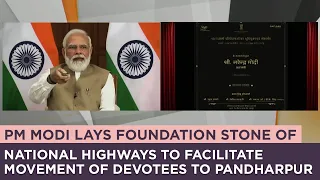 PM Modi lays foundation stone of National Highways to facilitate movement of devotees to Pandharpur