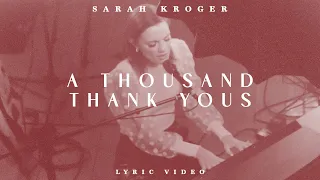 Sarah Kroger - A Thousand Thank Yous (Official Lyric Video)