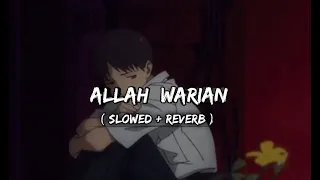 Allah Waariyan slowed and reverb ( Yaariyan )#viral #lofi