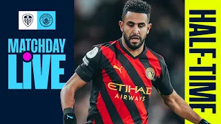 MDL HALF-TIME SHOW | Leeds United v Man City | Premier League