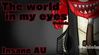 The world in my eyes Insane AU Ep.1 (Countryhumans)