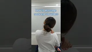 How to massage neck and shoulders