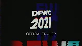 DFWC 2021 - Official Trailer