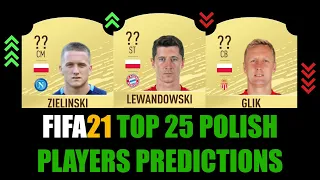 FIFA 21 | TOP 25 POLISH PLAYERS RATING PREDICTION | W/LEWANDOWSKI, SZCZESNY, ZIELINSKI, KLICH...