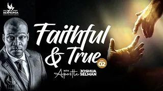 FAITHFUL & TRUE[PART2]|RECHARGE CONFERENCE 2023|GLOBAL IMPACT CHURCH|LAGOS-NIG|APOSTLE JOSHUA SELMAN
